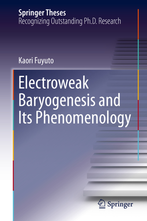 Cover image for book Electroweak Baryogenesis and Its Phenomenology