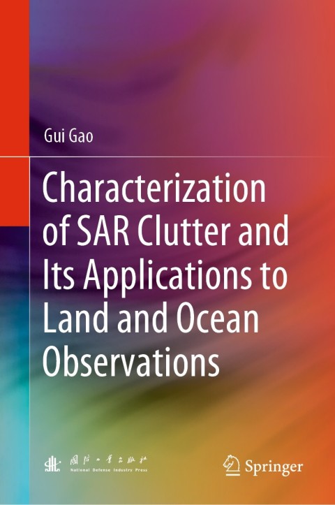 Cover image for book Characterization of SAR Clutter and Its Applications to Land and Ocean Observations