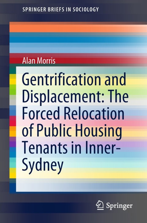 Cover image for book Gentrification and Displacement: The Forced Relocation of Public Housing Tenants in Inner-Sydney