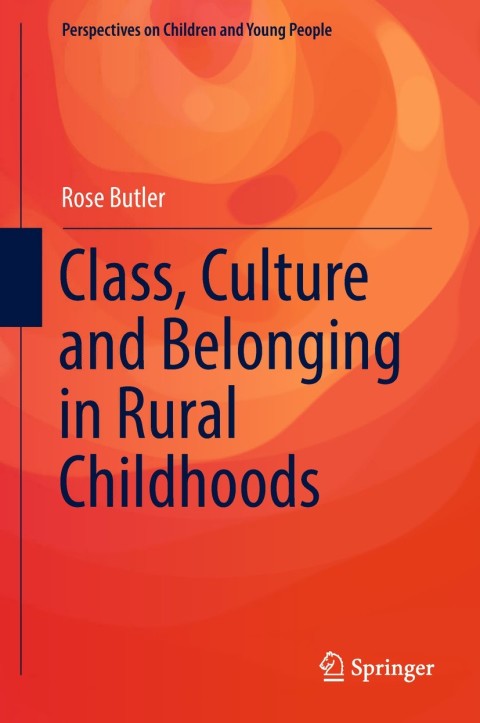 Cover image for book Class, Culture and Belonging in Rural Childhoods