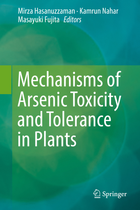 Mechanisms of Arsenic Toxicity and Tolerance in Plants 