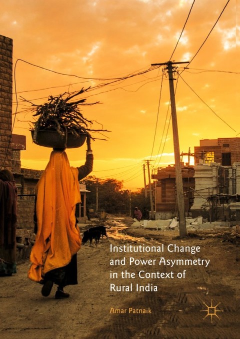 Cover image for book Institutional Change and Power Asymmetry in the Context of Rural India