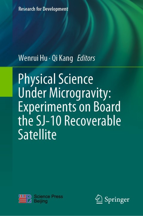 Cover image for book Physical Science Under Microgravity: Experiments on Board the SJ-10 Recoverable Satellite