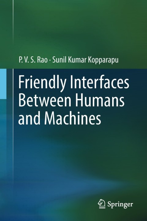 Friendly Interfaces Between Humans and Machines 