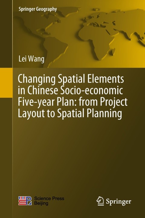 Changing Spatial Elements in Chinese Socio-economic Five-year Plan: from Project Layout to Spatial Planning 
