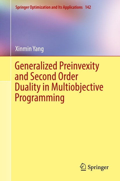 Cover image for book Generalized Preinvexity and Second Order Duality in Multiobjective Programming