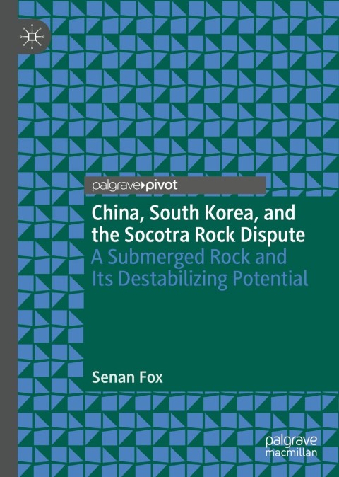 Cover image for book China, South Korea, and the Socotra Rock Dispute
