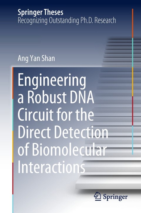 Cover image for book Engineering a Robust DNA Circuit for the Direct Detection of Biomolecular Interactions