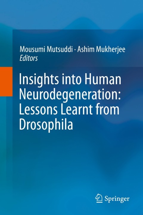 Cover image for book Insights into Human Neurodegeneration: Lessons Learnt from Drosophila