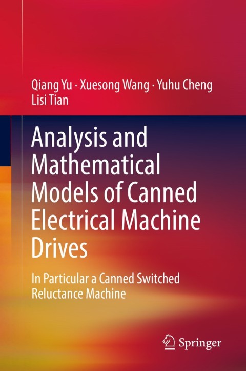 Analysis and Mathematical Models of Canned Electrical Machine Drives 