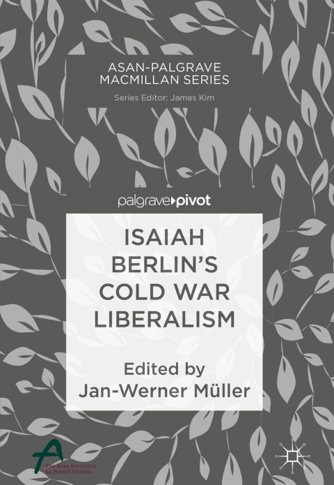 Cover image for book Isaiah Berlin’s Cold War Liberalism