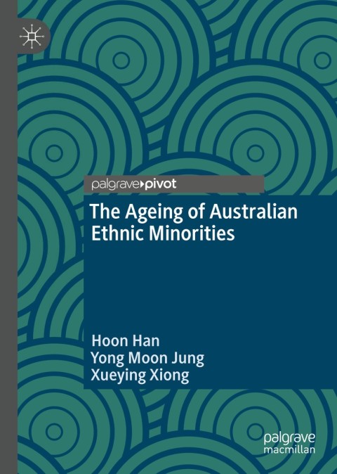 Cover image for book The Ageing of Australian Ethnic Minorities