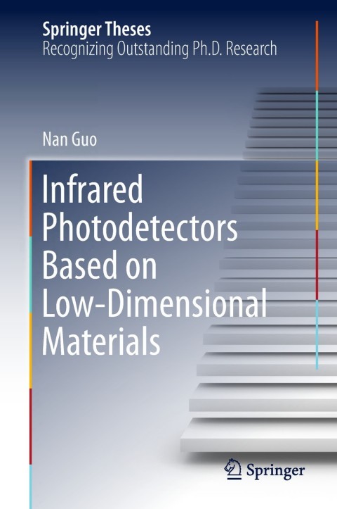 Cover image for book Infrared Photodetectors Based on Low-Dimensional Materials
