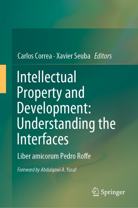 Cover image for book Intellectual Property and Development: Understanding the Interfaces