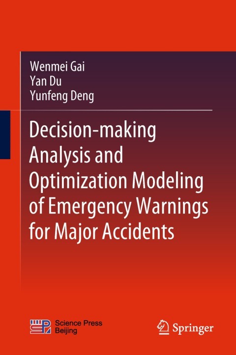Cover image for book Decision-making Analysis and Optimization Modeling of Emergency Warnings for Major Accidents