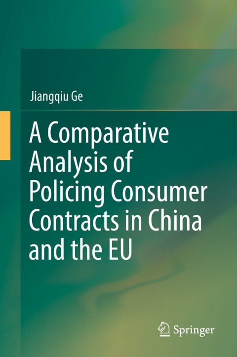 Cover image for book A Comparative Analysis of Policing Consumer Contracts in China and the EU