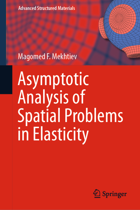 Cover image for book Asymptotic Analysis of Spatial Problems in Elasticity