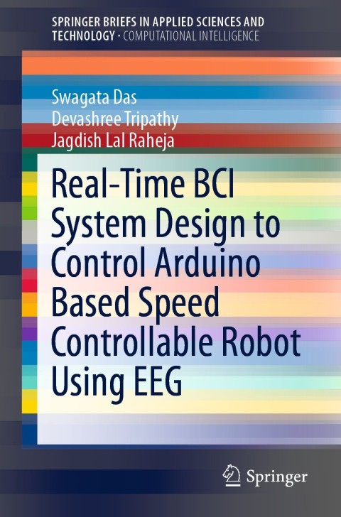 Cover image for book Real-Time BCI System Design to Control Arduino Based Speed Controllable Robot Using EEG