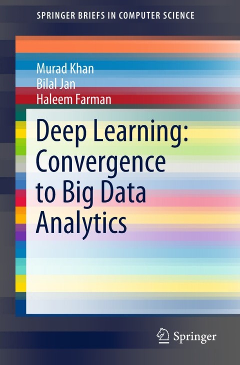 Cover image for book Deep Learning: Convergence to Big Data Analytics