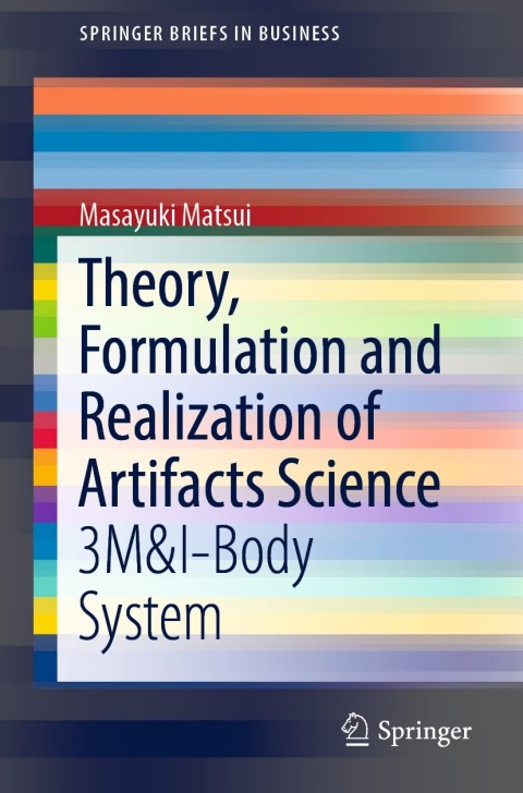 Theory, Formulation and Realization of Artifacts Science 
