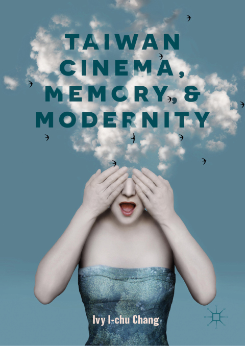 Cover image for book Taiwan Cinema, Memory, and Modernity