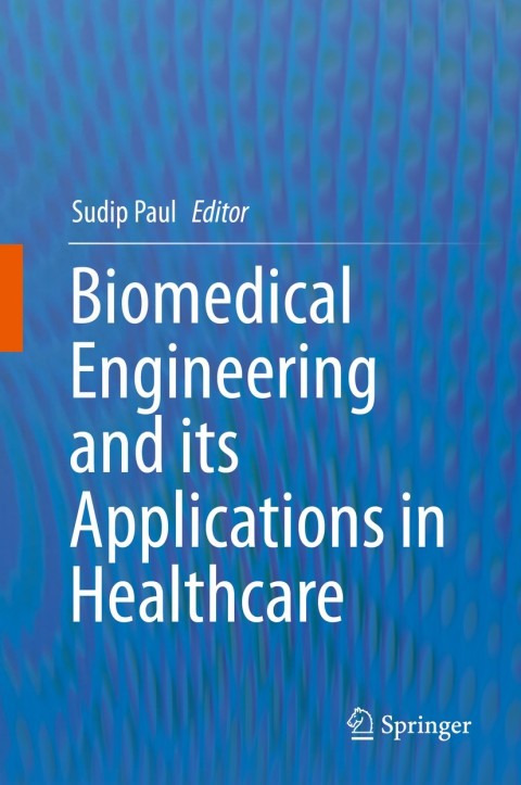 Cover image for book Biomedical Engineering and its Applications in Healthcare