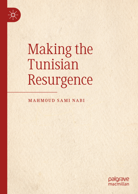 Cover image for book Making the Tunisian Resurgence