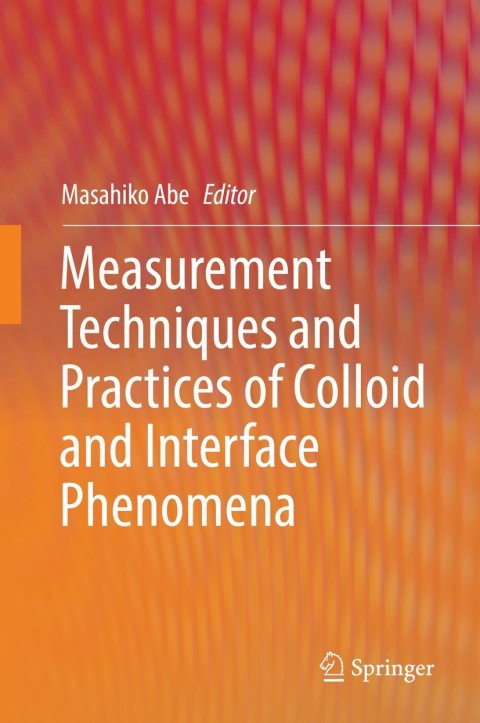 Cover image for book Measurement Techniques and Practices of Colloid and Interface Phenomena