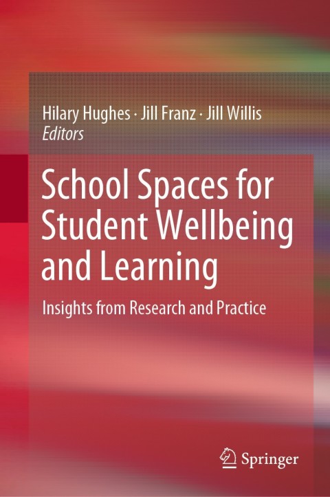 Cover image for book School Spaces for Student Wellbeing and Learning