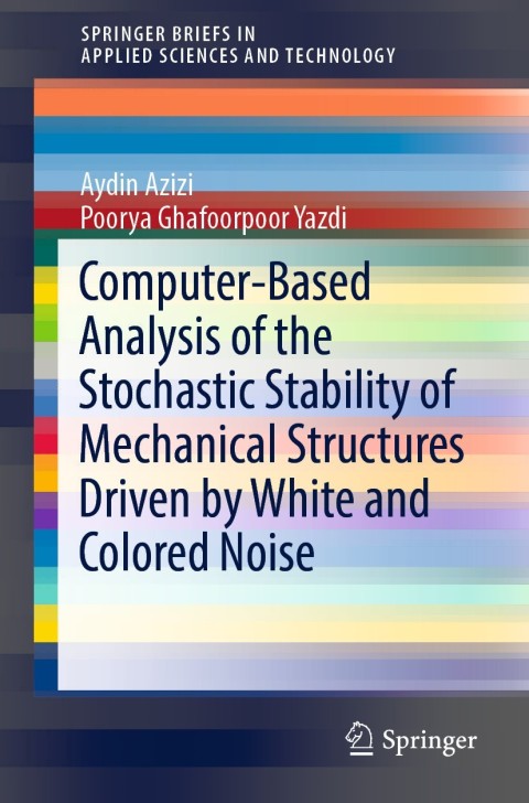 Cover image for book Computer-Based Analysis of the Stochastic Stability of Mechanical Structures Driven by White and Colored Noise