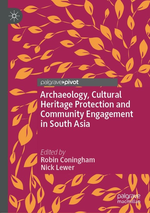Cover image for book Archaeology, Cultural Heritage Protection and Community Engagement in South Asia