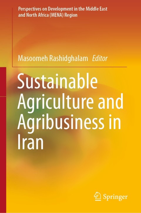 Cover image for book Sustainable Agriculture and Agribusiness in Iran