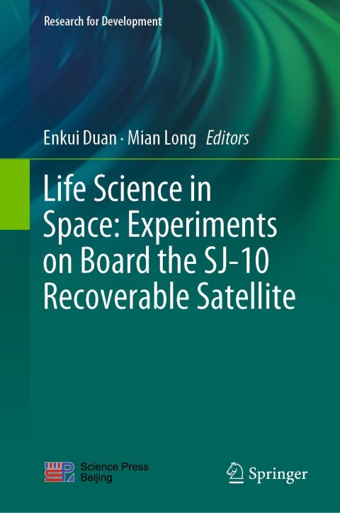 Cover image for book Life Science in Space: Experiments on Board the SJ-10 Recoverable Satellite