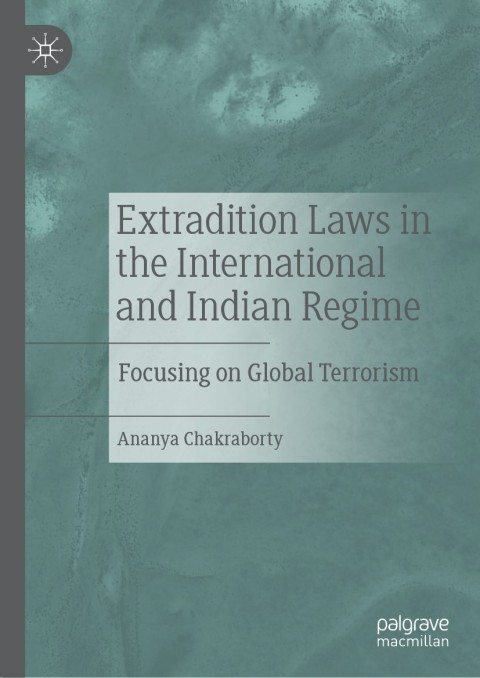 Cover image for book Extradition Laws in the International and Indian Regime
