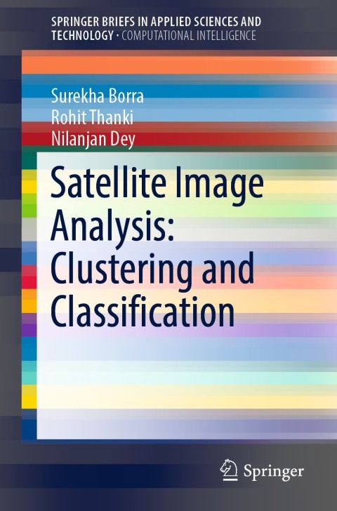 Satellite Image Analysis: Clustering and Classification 
