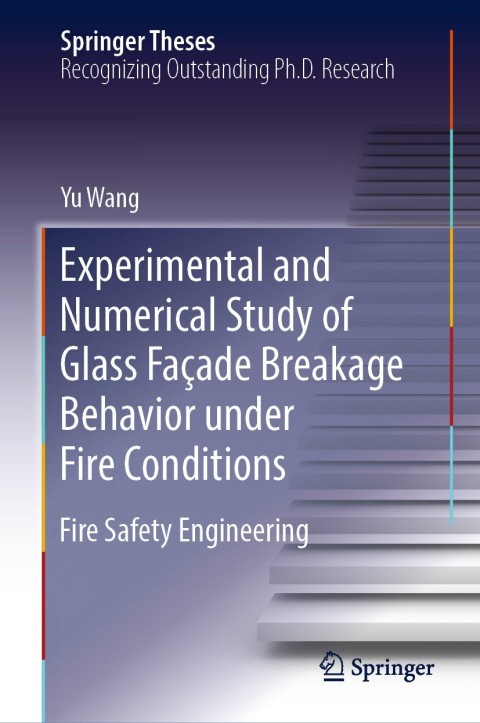 Cover image for book Experimental and Numerical Study of Glass Façade Breakage Behavior under Fire Conditions