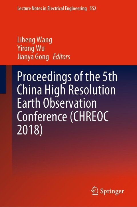 Cover image for book Proceedings of the 5th China High Resolution Earth Observation Conference (CHREOC 2018)
