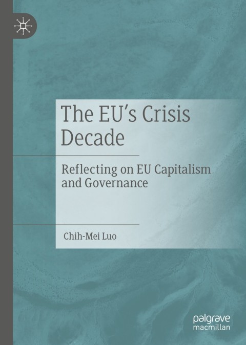 Cover image for book The EU’s Crisis Decade