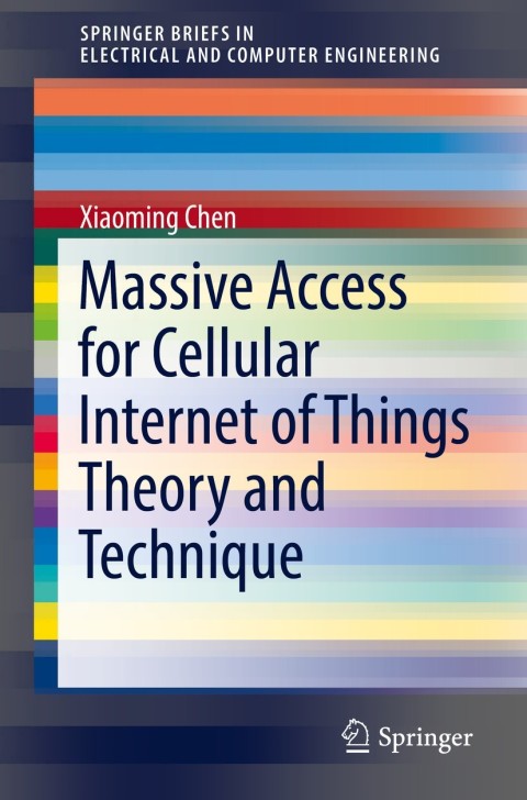 Massive Access for Cellular Internet of Things Theory and Technique 