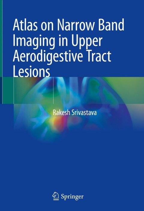 Cover image for book Atlas on Narrow Band Imaging in Upper Aerodigestive Tract Lesions