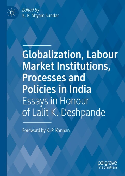 Cover image for book Globalization, Labour Market Institutions, Processes and Policies in India