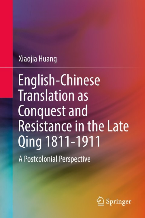 Cover image for book English-Chinese Translation as Conquest and Resistance in the Late Qing 1811-1911