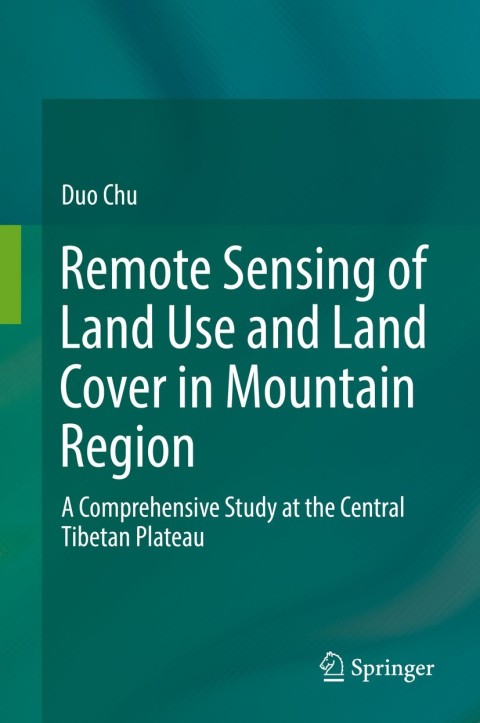 Cover image for book Remote Sensing of Land Use and Land Cover in Mountain Region