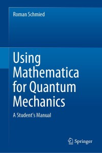 Cover image: Using Mathematica for Quantum Mechanics 9789811375873