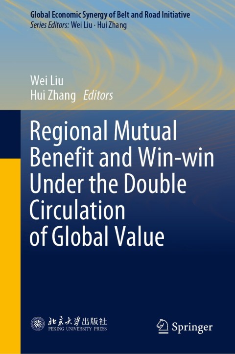Cover image for book Regional Mutual Benefit and Win-win Under the Double Circulation of Global Value