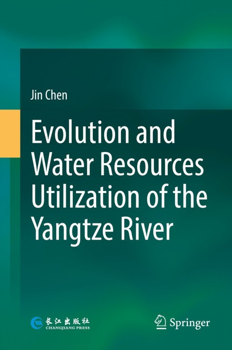 Evolution and Water Resources Utilization of the Yangtze River 