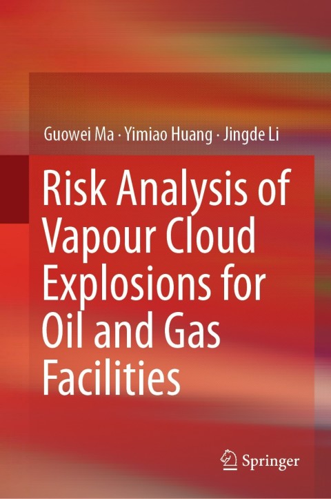 Cover image for book Risk Analysis of Vapour Cloud Explosions for Oil and Gas Facilities
