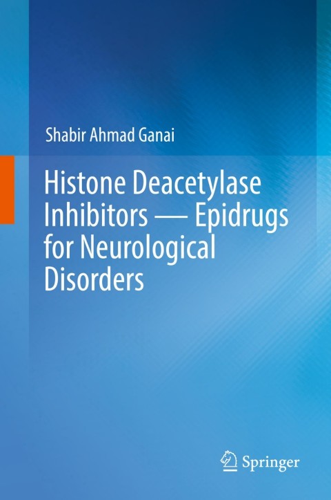 Cover image for book Histone Deacetylase Inhibitors — Epidrugs for Neurological Disorders