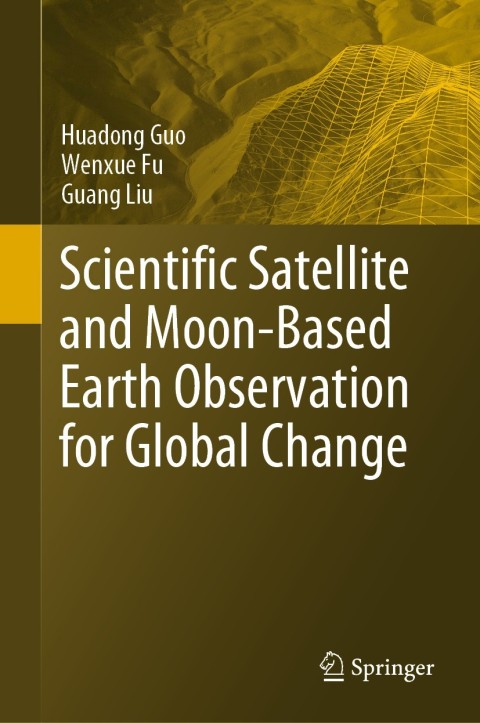 Cover image for book Scientific Satellite and Moon-Based Earth Observation for Global Change