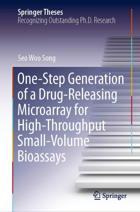 Cover image for book One-Step Generation of a Drug-Releasing Microarray for High-Throughput Small-Volume Bioassays
